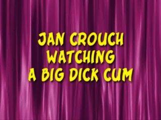Jan Crouch Watching A Big Dick Cum